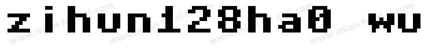 zihun128ha0 wuxiapiaomiaoti字体转换